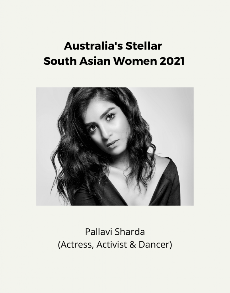 Our final Australian Stellar South Asian Woman 2021 is actor, dancer and activist Pallavi Sharda. Without losing her unique voice Pallavi has stood her ground in the film industry and urged other women to do the same. She openly shares about her fire for Bollywood, spiritual journey as a multi-hyphenate and advice for young aspiring South Asian actors.